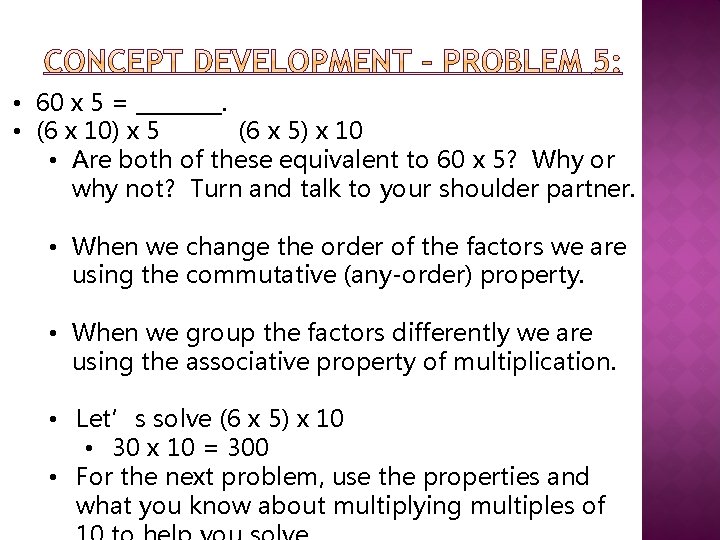  • 60 x 5 = ____. • (6 x 10) x 5 (6