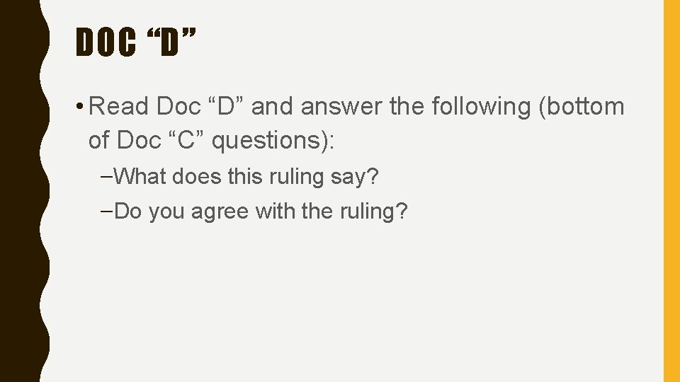 DOC “D” • Read Doc “D” and answer the following (bottom of Doc “C”