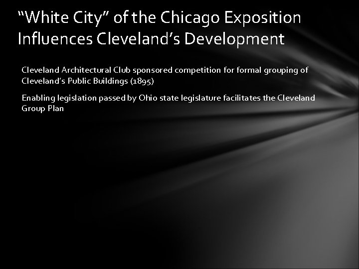 “White City” of the Chicago Exposition Influences Cleveland’s Development Cleveland Architectural Club sponsored competition