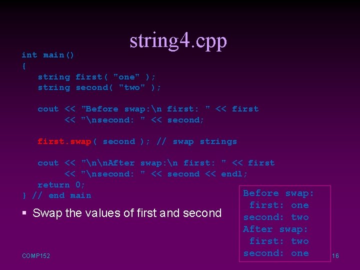 string 4. cpp int main() { string first( "one" ); string second( "two" );