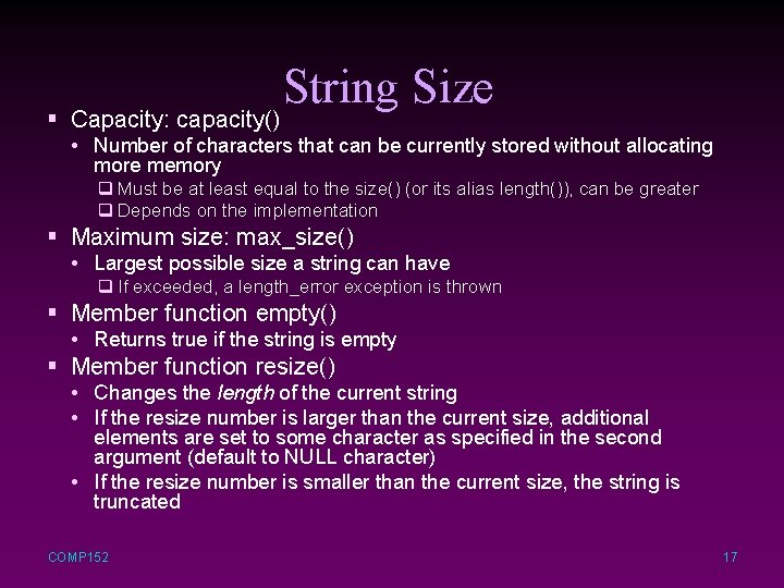 § Capacity: capacity() String Size • Number of characters that can be currently stored