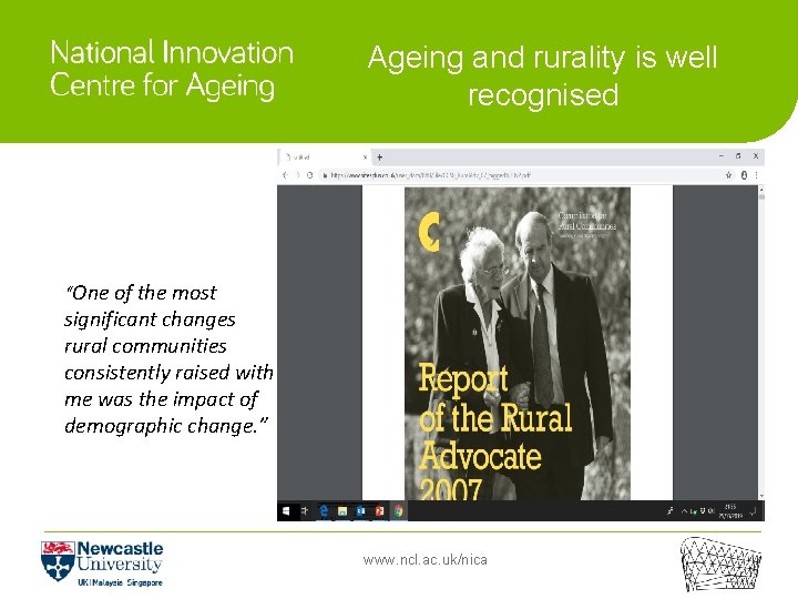 Ageing and rurality is well recognised “One of the most significant changes rural communities