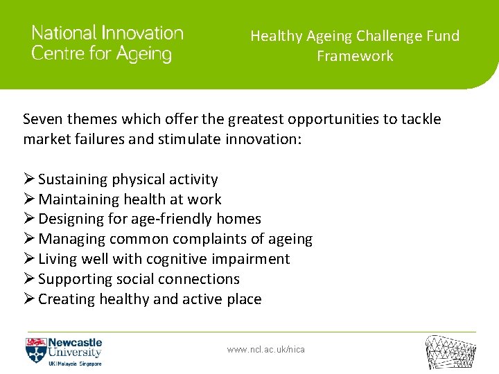 Healthy Ageing Challenge Fund Framework Seven themes which offer the greatest opportunities to tackle