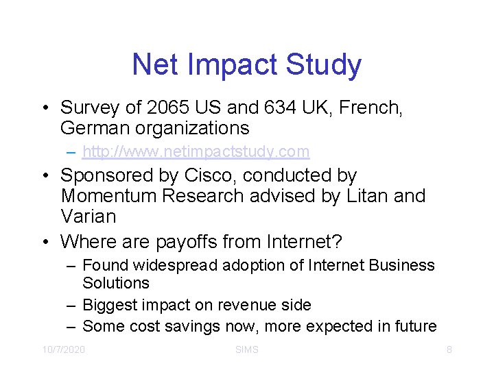 Net Impact Study • Survey of 2065 US and 634 UK, French, German organizations