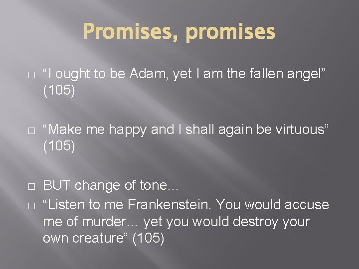 Promises, promises � � “I ought to be Adam, yet I am the fallen