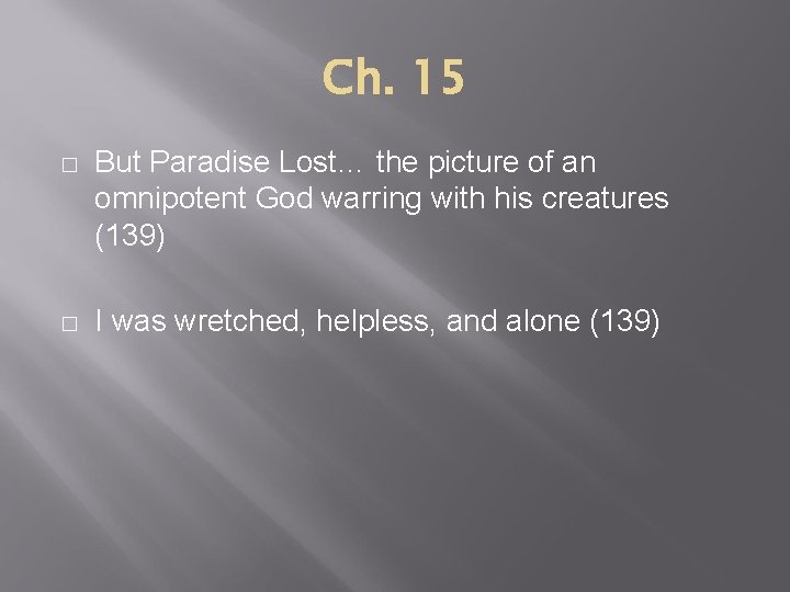 Ch. 15 � � But Paradise Lost… the picture of an omnipotent God warring