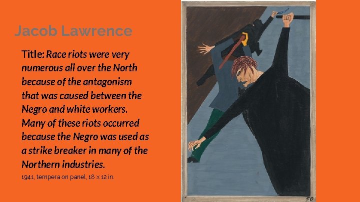 Jacob Lawrence Title: Race riots were very numerous all over the North because of