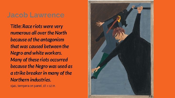 Jacob Lawrence Title: Race riots were very numerous all over the North because of