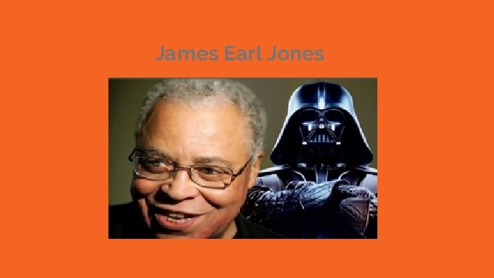 James Earl Jones 