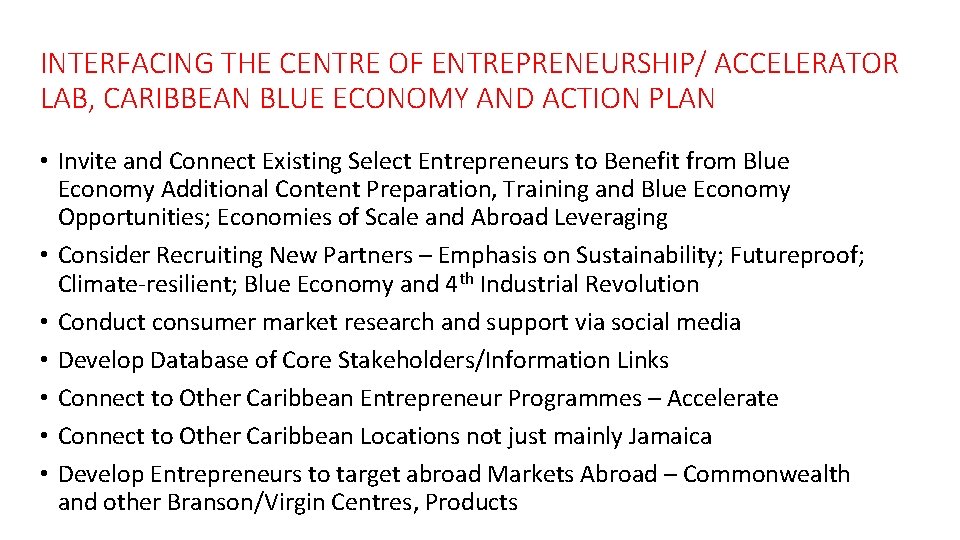 INTERFACING THE CENTRE OF ENTREPRENEURSHIP/ ACCELERATOR LAB, CARIBBEAN BLUE ECONOMY AND ACTION PLAN •