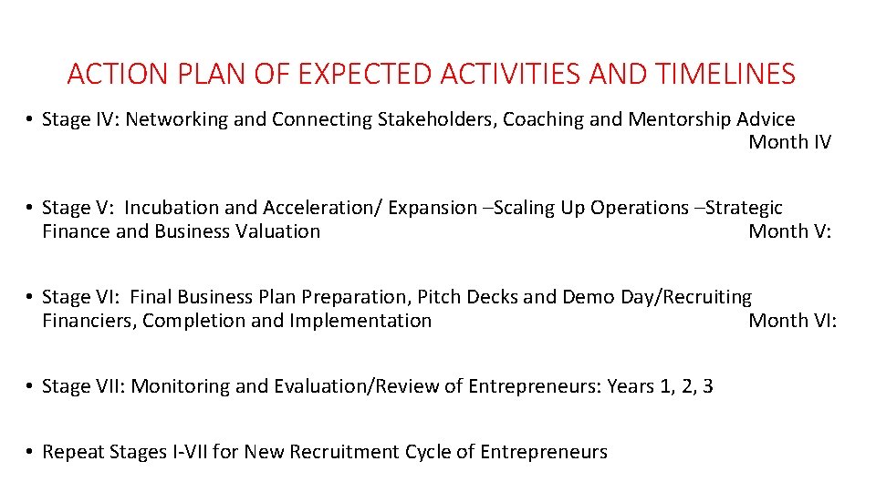 ACTION PLAN OF EXPECTED ACTIVITIES AND TIMELINES • Stage IV: Networking and Connecting Stakeholders,