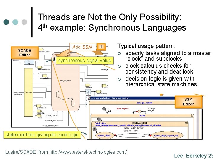 Threads are Not the Only Possibility: 4 th example: Synchronous Languages synchronous signal value