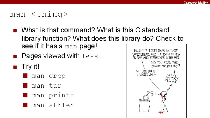 Carnegie Mellon man <thing> ■ What is that command? What is this C standard