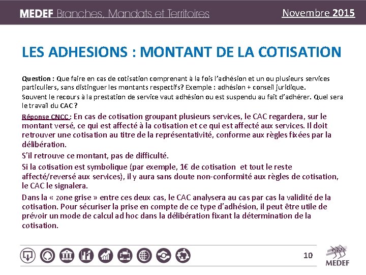 Novembre 2015 LES ADHESIONS : MONTANT DE LA COTISATION Question : Que faire en