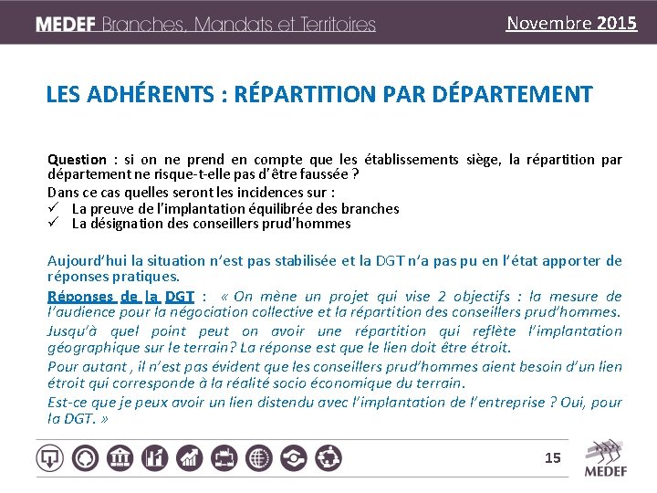 Novembre 2015 LES ADHÉRENTS : RÉPARTITION PAR DÉPARTEMENT Question : si on ne prend