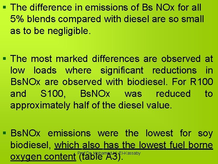 § The difference in emissions of Bs NOx for all 5% blends compared with