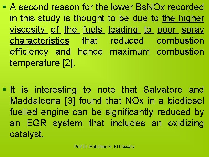 § A second reason for the lower Bs. NOx recorded in this study is