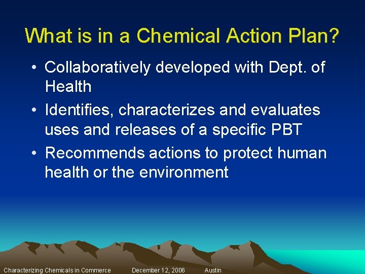 What is in a Chemical Action Plan? • Collaboratively developed with Dept. of Health