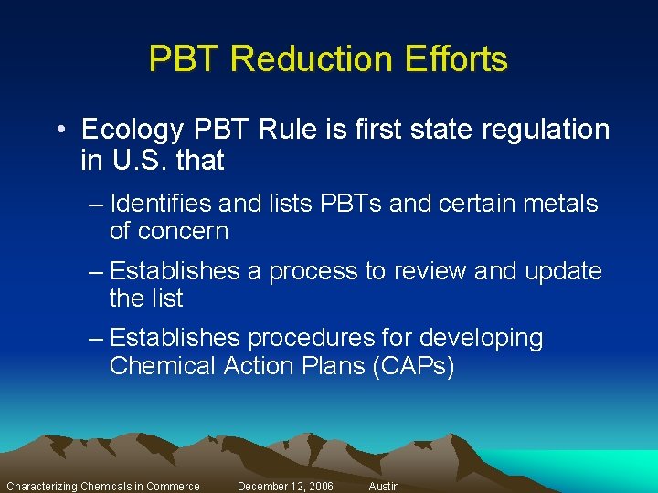 PBT Reduction Efforts • Ecology PBT Rule is first state regulation in U. S.