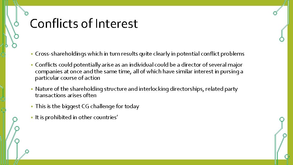 Conflicts of Interest • Cross-shareholdings which in turn results quite clearly in potential conflict