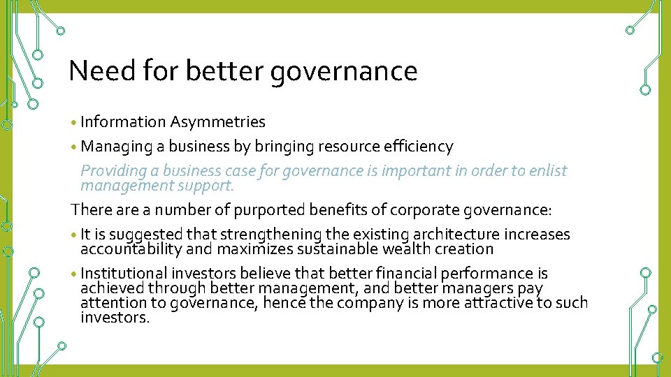 Need for better governance • Information Asymmetries • Managing a business by bringing resource