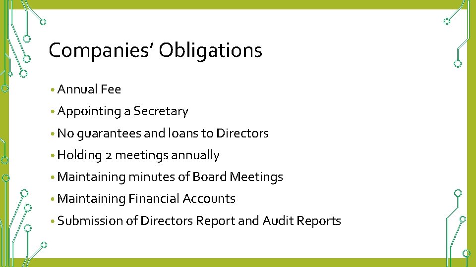 Companies’ Obligations • Annual Fee • Appointing a Secretary • No guarantees and loans