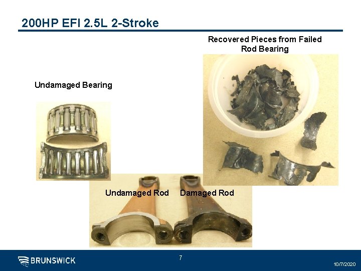 200 HP EFI 2. 5 L 2 -Stroke Recovered Pieces from Failed Rod Bearing