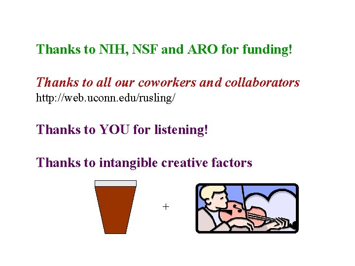 Thanks to NIH, NSF and ARO for funding! Thanks to all our coworkers and