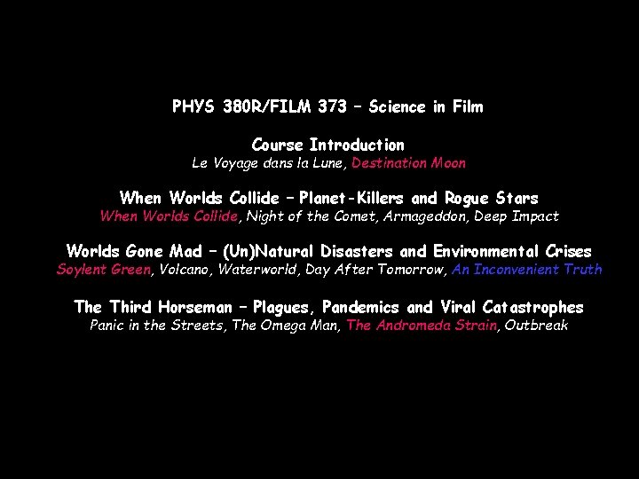 PHYS 380 R/FILM 373 – Science in Film Course Introduction Le Voyage dans la