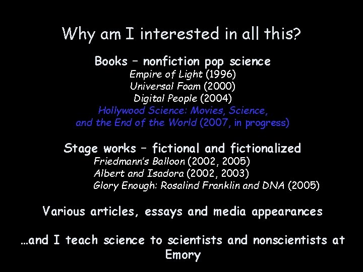 Why am I interested in all this? Books – nonfiction pop science Empire of