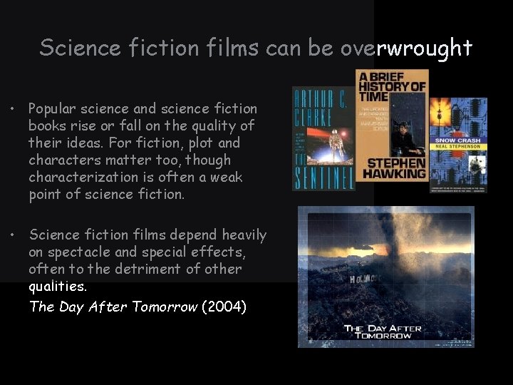 Science fiction films can be overwrought • Popular science and science fiction books rise