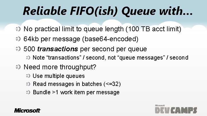 Reliable FIFO(ish) Queue with… No practical limit to queue length (100 TB acct limit)