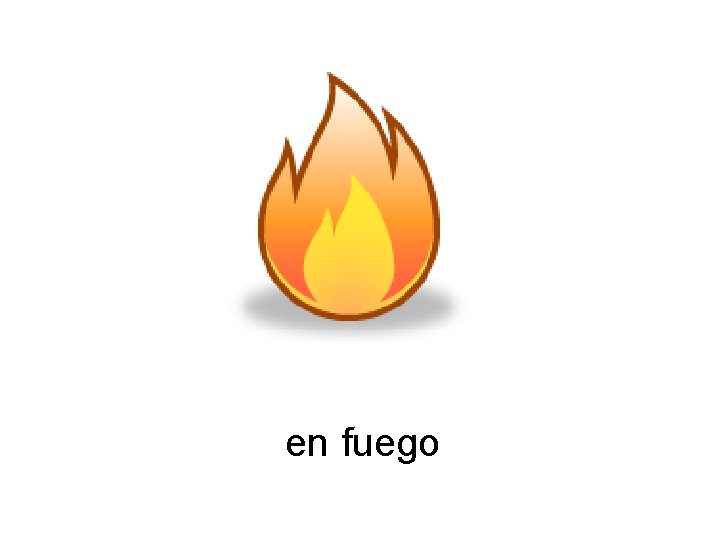 en fuego 