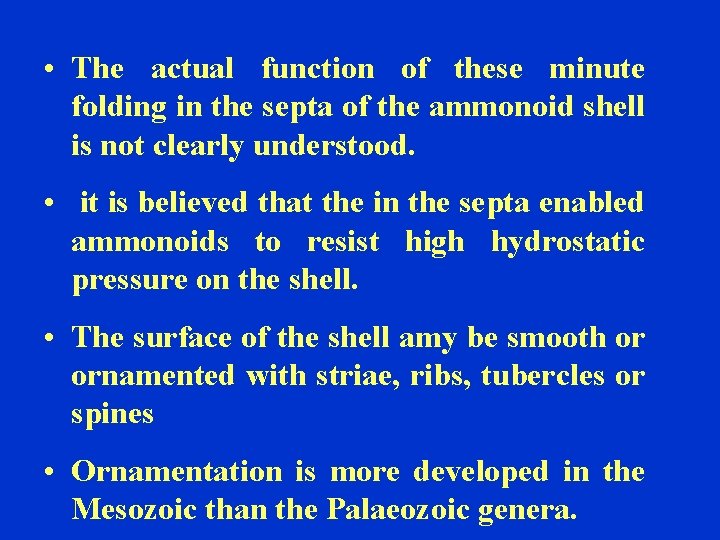  • The actual function of these minute folding in the septa of the