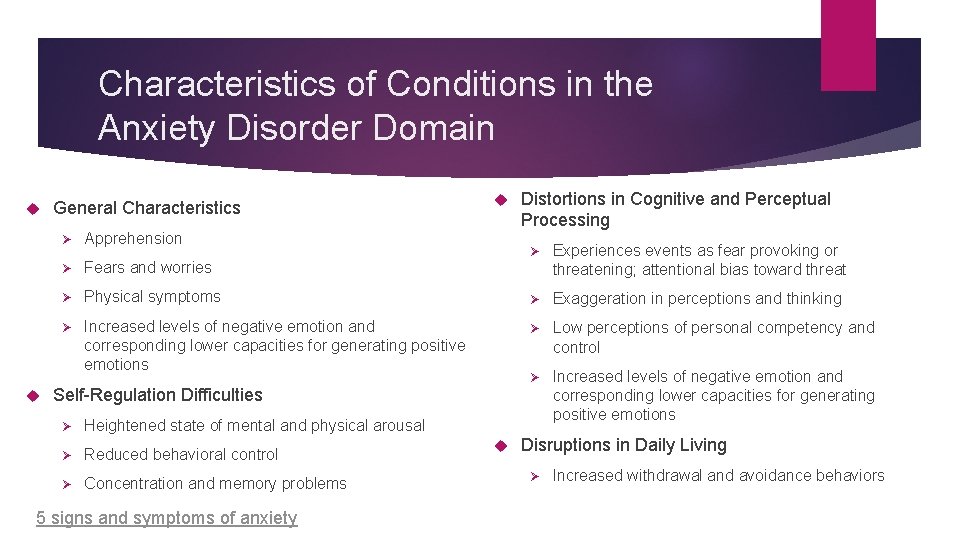 Characteristics of Conditions in the Anxiety Disorder Domain General Characteristics Ø Apprehension Ø Fears