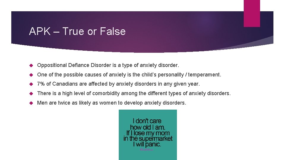 APK – True or False Oppositional Defiance Disorder is a type of anxiety disorder.