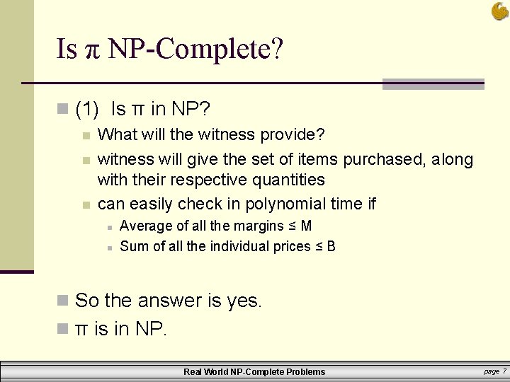 Is π NP-Complete? n (1) Is π in NP? n n n What will