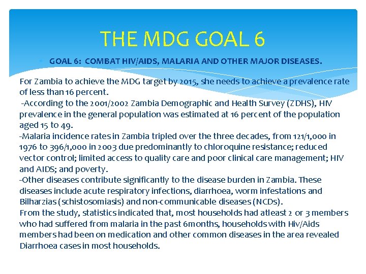 THE MDG GOAL 6: COMBAT HIV/AIDS, MALARIA AND OTHER MAJOR DISEASES. For Zambia to
