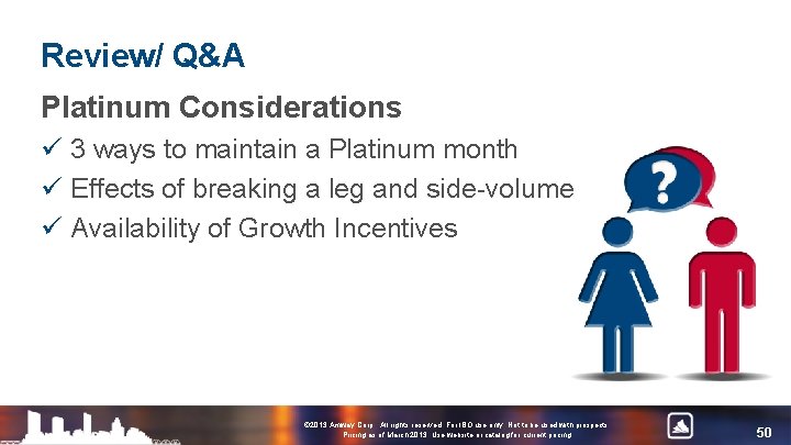Review/ Q&A Platinum Considerations ü 3 ways to maintain a Platinum month ü Effects