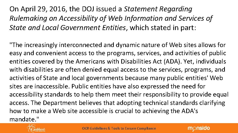 On April 29, 2016, the DOJ issued a Statement Regarding Rulemaking on Accessibility of
