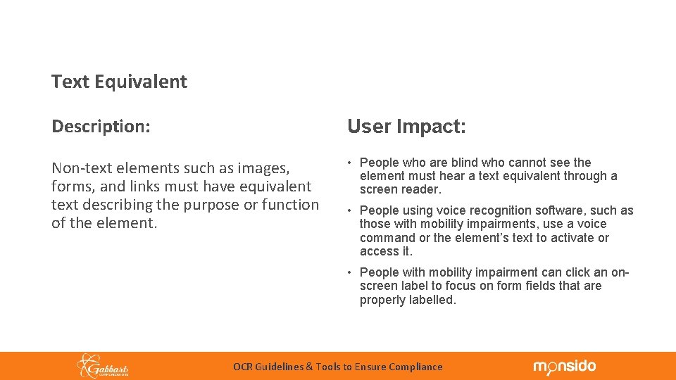 Common Accessibility Principles Text Equivalent Description: User Impact: Non-text elements such as images, forms,