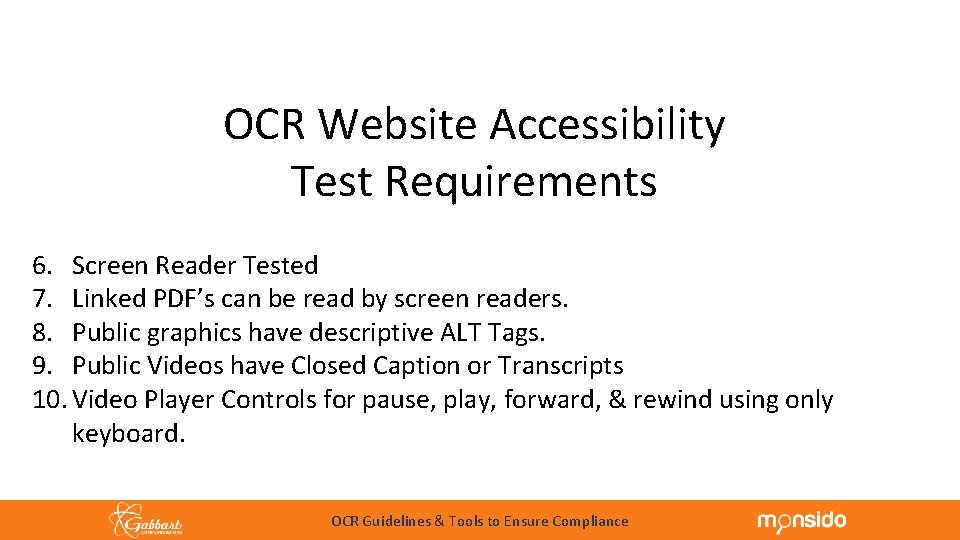 OCR Website Accessibility Test Requirements 6. Screen Reader Tested 7. Linked PDF’s can be