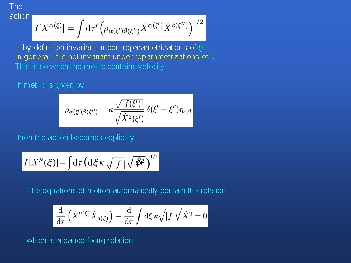 The action is by definition invariant under reparametrizations of a. In general, it is