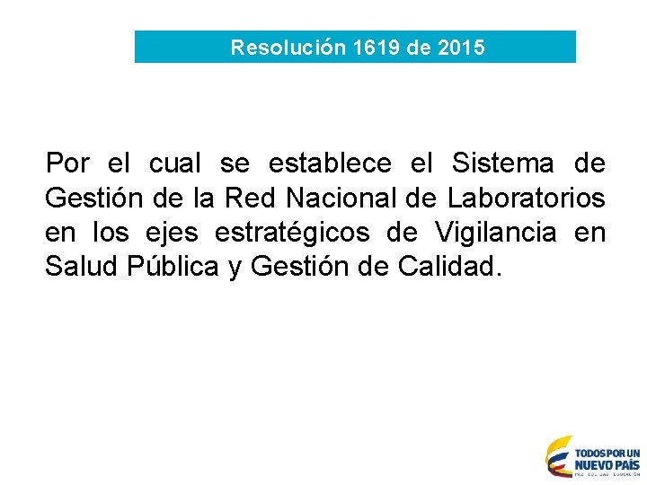 Resolución 1619 de 2015 Por el cual se establece el Sistema de Gestión de