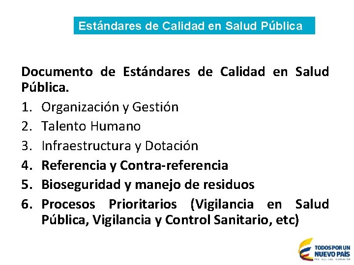Estándares de Calidad en Salud Pública Documento de Estándares de Calidad en Salud Pública.