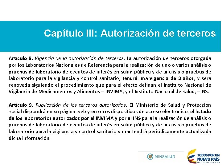 Capítulo III: Autorización de terceros Artículo 8. Vigencia de la autorización de terceros. La
