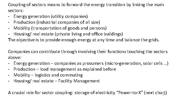 Coupling of sectors means to forward the energy transition by linking the main sectors: