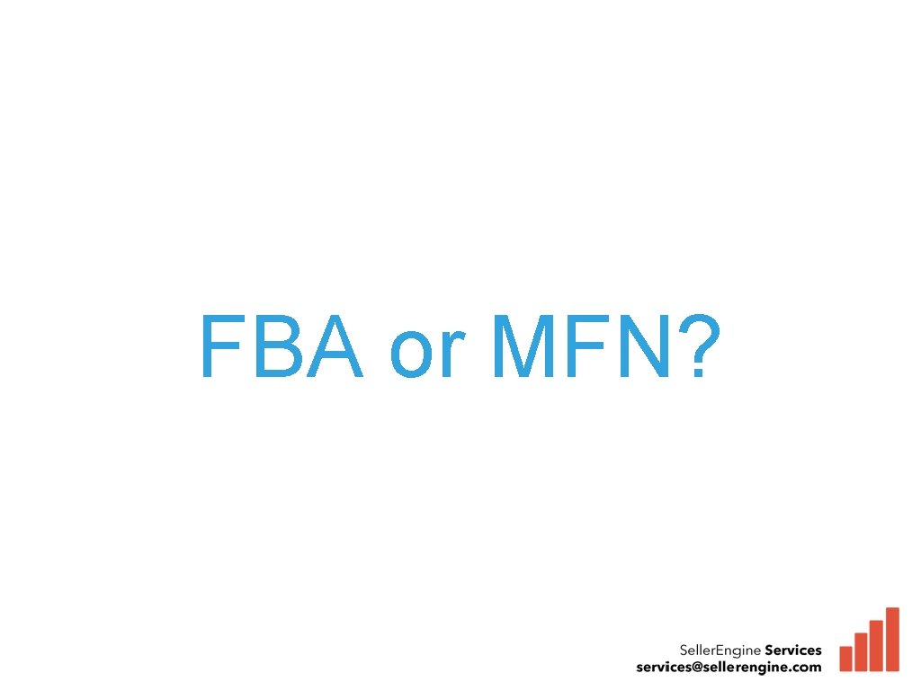 FBA or MFN? 