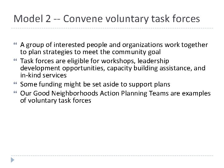 Model 2 -- Convene voluntary task forces A group of interested people and organizations Model 2 -- Convene voluntary task forces A group of interested people and organizations