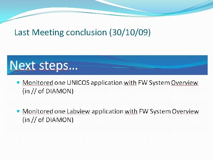 Last Meeting conclusion (30/10/09) 
